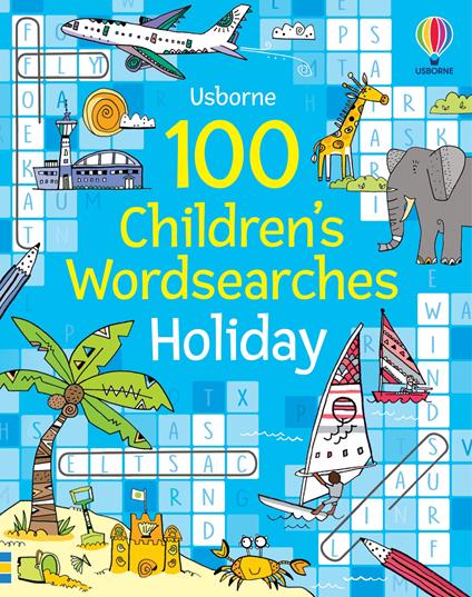 100 children's wordsearches: holiday. Ediz. a colori - Phillip Clarke - copertina