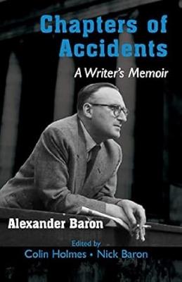Chapters of Accidents: A Writer’s Memoir - Alexander Baron - cover