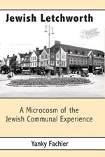 Jewish Letchworth: A Microcosm of the Jewish Communal Experience