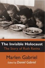 The Invisible Holocaust: The Story of Ruth Ravina
