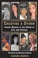 Creating a Storm: Jewish Women in the World of Arts and Culture