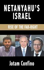 Netanyahu's Israel: Rise of the Far Right