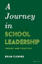 A Journey in School Leadership: Theory and Practice