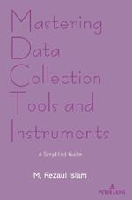Mastering Data Collection Tools and Instruments: A Simplified Guide