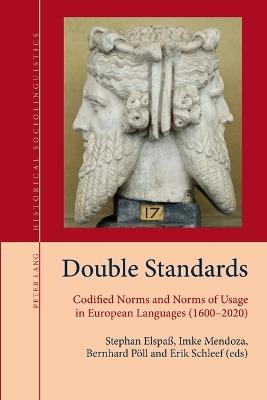 Double Standards: Codified Norms and Norms of Usage in European Languages (1600–2020) - cover