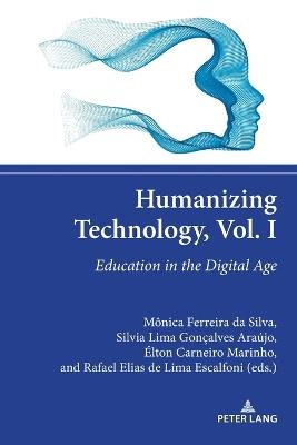 Humanizing Technology, Vol. I: Education in the Digital Age - cover