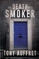 The Death of a Smoker - Tony Auffret - cover