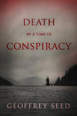 Death in a Time of Conspiracy - Geoffrey Seed - cover