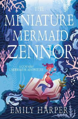 The Miniature Mermaid of Zennor - Emily Harper - cover