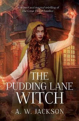 The Pudding Lane Witch - A. W. Jackson - cover