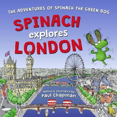 Spinach Explores London - Paul Chapman - cover
