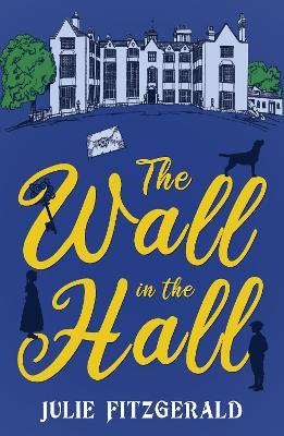 The Wall in the Hall - Julie Fitzgerald - cover