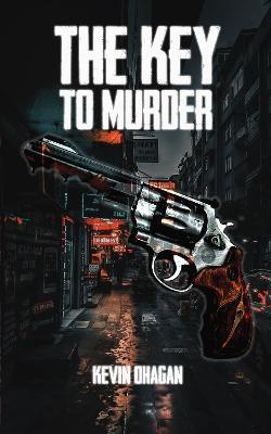 The Key to Murder - Kevin O'Hagan - cover