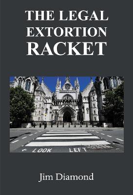 The Legal Extortion Racket - Jim Diamond - cover