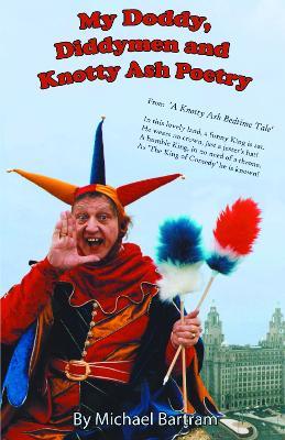 My Doddy, Diddymen And Knotty Ash Poetry - Michael Bartram - cover