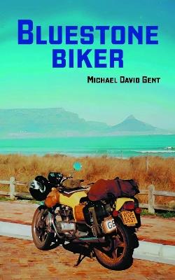 Bluestone Biker - Michael David Gent - cover