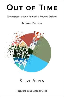 Out of Time: The Intergenerational Abduction Program Explored - Steve Aspin - cover