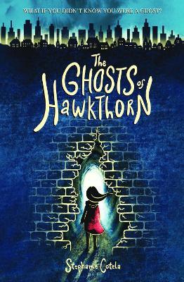 The Ghosts of Hawkthorn - Stephanie Cotela - cover