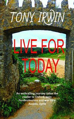 Live For Today - Tony Irwin - cover