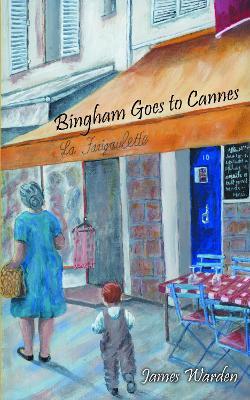 Bingham Goes to Cannes - James Warden - cover