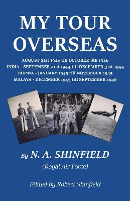 My Tour Overseas (1944 - 1946) - N. A. Shinfield - cover