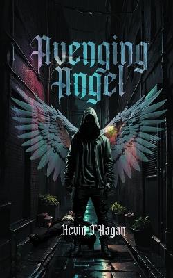 Avenging Angel - Kevin O'Hagan - cover