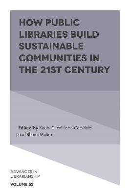 How Public Libraries Build Sustainable Communities in the 21st Century - cover