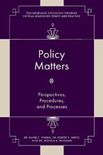 Policy Matters: Perspectives, Procedures, and Processes