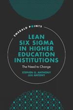 Lean Six Sigma in Higher Education Institutions: The Need to Change
