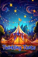 Twinkling Tents: Magical Circus Stories