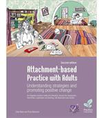 Attachment-based Practice with Adults: Understanding Strategies and Promoting Positive Change, 2nd edition