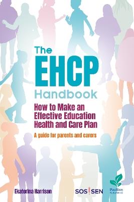 The EHCP Handbook: How to Make an Effective Education Health and Care Plan: A Guide for Parents and Carers - cover