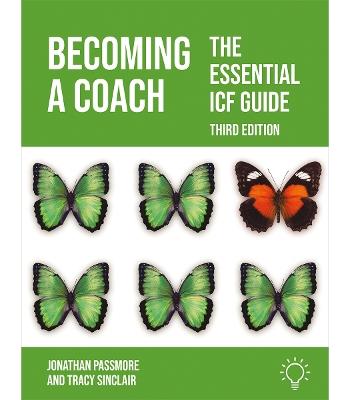 Becoming a Coach: The Essential ICF Guide, Third Edition - Jonathan Passmore,Tracy Sinclair - cover