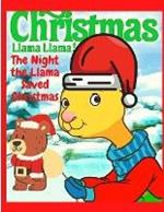 The Night the Llama Saved Christmas: A Christmas Story for Kids - Great Gift for Christmas