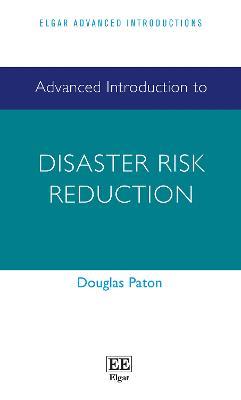 Advanced Introduction to Disaster Risk Reduction - Douglas Paton - cover