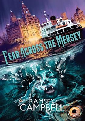 Fear Across the Mersey - Ramsey Campbell - cover