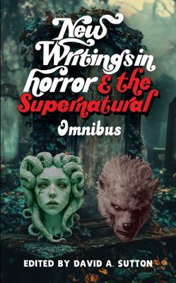 New Writings in Horror & Supernatural Omnibus - cover