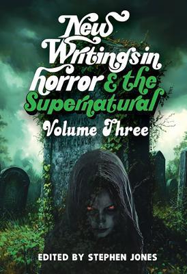 New Writings in Horror & Supernatural Volume 3 - cover