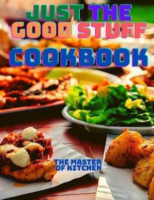 Just the Good Stuff - A Cookbook - Fried - cover