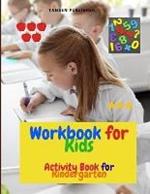 Workbook for Kids: Activity Book for Kindergarten