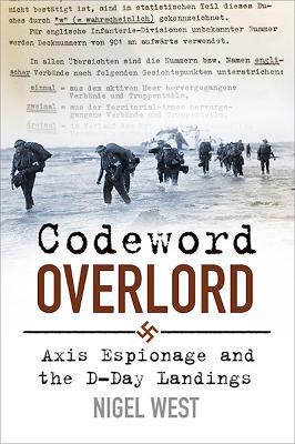 Codeword Overlord: Axis Espionage and the D-Day Landings - Nigel West - cover