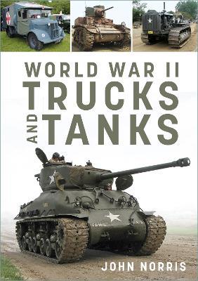 World War II Trucks and Tanks - John Norris - cover
