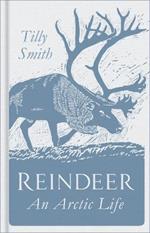 Reindeer: An Arctic Life