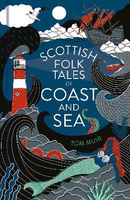 Scottish Folk Tales of Coast and Sea - Tom Muir - cover