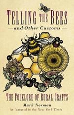 Telling the Bees and Other Customs: The Folklore of Rural Crafts