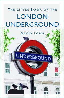 The Little Book of the London Underground - David Long - cover