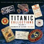 Titanic Collections Volume 1: Fragments of History: The Ship