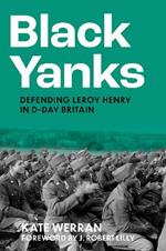 Black Yanks: Defending Leroy Henry in D-Day Britain