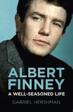 Albert Finney: A Well-Seasoned Life