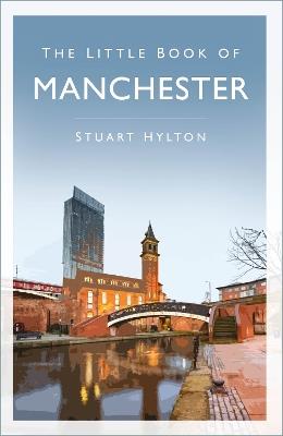 The Little Book of Manchester - Stuart Hylton - cover